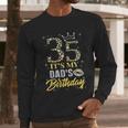 35 It's My Dad's Birthday Crown Happy 35 Years Old Men Long Sleeve T-Shirt