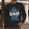 3rd Time Dad Dad Pregnancy It's a Boy Men Long Sleeve T-Shirt