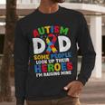 Autism Dad Puzzle Ribbon Proud Son Hero Autism Awareness Men Long Sleeve T-Shirt