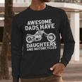 Awesome Dads Have Daughters And Motorcycles Men Fathers Day Men Long Sleeve T-Shirt