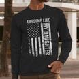 ON Back Awesome Like My Daughter Men Fathers Day Dad Men Long Sleeve T-Shirt ON Back Awesome Like My Daughter Men Fathers Day Dad Men Long Sleeve T-Shirt