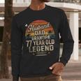 Back Legend Husband Dad Grandpa 77 Year Old 77th Birthday Men Long Sleeve T-Shirt Back Legend Husband Dad Grandpa 77 Year Old 77th Birthday Men Long Sleeve T-Shirt