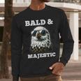 Bald & Majestic Sexy Bald Guy Dad Men Long Sleeve T-Shirt