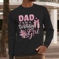 Ballerina Bday Dance Dad Of The Birthday Girl Ballet Dancer Men Long Sleeve T-Shirt Ballerina Bday Dance Dad Of The Birthday Girl Ballet Dancer Men Long Sleeve T-Shirt