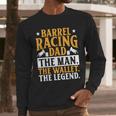 Barrel Racing Dad Horse Barrel Racer Men Long Sleeve T-Shirt