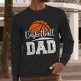 Basketball Dad Basketball Player Game Day Father's Day Men Long Sleeve T-Shirt