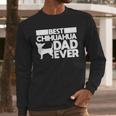 Best Chihuahua Dad Ever t Shirt For Men Dog Father Gift Idea Men Long Sleeve T-Shirt Best Chihuahua Dad Ever t Shirt For Men Dog Father Gift Idea Men Long Sleeve T-Shirt