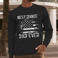 Best Dance Dad Ever Dancer Father Men Long Sleeve T-Shirt
