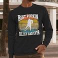 Best Puckin Billet Dad Hockey Men Long Sleeve T-Shirt Best Puckin Billet Dad Hockey Men Long Sleeve T-Shirt