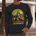 Bigfoot Outdoor Hiking Dad Joke Im Outstanding Sasquatch Men Long Sleeve T-Shirt