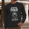 Biker Dad Like a Normal Dad Only Cooler Motorcyclist Men Long Sleeve T-Shirt
