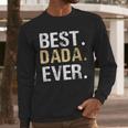 Birthday Fathers Day Christmas For Dada Dada From Granddaughter Grandson Best Dada Men Long Sleeve T-Shirt