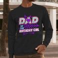 Birthday Girl Dad Of The Birthday Girl Spider Birthday Party Men Long Sleeve T-Shirt