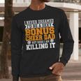 Bonus Cheer Dad Cheer Step Dad Men Long Sleeve T-Shirt