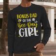 Bonus Dad Of The Bee Day Girl Birthday Party Family Men Long Sleeve T-Shirt Bonus Dad Of The Bee Day Girl Birthday Party Family Men Long Sleeve T-Shirt