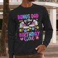 Bonus Dad Of The Birthday Girl Rolling Skate Bday Family Men Long Sleeve T-Shirt