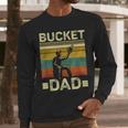 Bucket Dad Softball Dad Baseball Coach Father's Day Men Long Sleeve T-Shirt Bucket Dad Softball Dad Baseball Coach Father's Day Men Long Sleeve T-Shirt