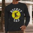 Bucket Dad Softball Dad Baseball Father's Coach Men Long Sleeve T-Shirt