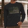 You Can’t Scare Me I Have Three Daughters Fathers Day Dad Men Long Sleeve T-Shirt