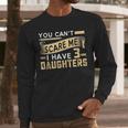 You Can't Scare Me I Have Three Daughters Retro Dad Men Long Sleeve T-Shirt
