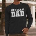 Cheer Dad Cheer Leading Cheer Leading Men Dad Fathers Day Men Long Sleeve T-Shirt