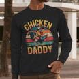 Chicken Daddy Farmer For Men Men Long Sleeve T-Shirt Chicken Daddy Farmer For Men Men Long Sleeve T-Shirt