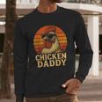 Chicken Daddy Vintage Chicken Dad Farmer Poultry Farmer Men Long Sleeve T-Shirt