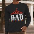 Circus Dad Of The Birthday Boy & Girl Carnival Family Outfit Men Long Sleeve T-Shirt