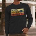 Cool Garbage Man Art For Men Dad Father Garbage Dump Truck Men Long Sleeve T-Shirt