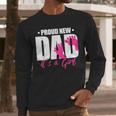 Cool Parent Apparel Proud New Dad It's A Girl Classic Fit Short Sleeve Crew Neck T-Shirt Small Men Long Sleeve T-Shirt