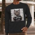 Cute Cat Mugshot Humorous Cat For Cats Lover Cat Mom Cat Dad Men Long Sleeve T-Shirt