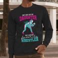 Cute Wrestling Daughter Favorite Wrestler Dad Mom Men Long Sleeve T-Shirt