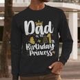 Dad Of The 1st Birthday Princess Girl 1 Years Old B-Day Men Long Sleeve T-Shirt