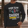 Dad To Be 2026 Loading Dad Est 2026 Promoted To Daddy Men Long Sleeve T-Shirt Dad To Be 2026 Loading Dad Est 2026 Promoted To Daddy Men Long Sleeve T-Shirt