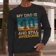My Dad Is 40 And Still Awesome 40th Birthday Vintage Retro Men Long Sleeve T-Shirt