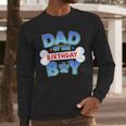 Dad Of The Birthday Boy Matching Dog Family Birthday Party Men Long Sleeve T-Shirt