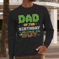 Dad Of The Birthday Boy Pixel Gamer Party Matching Family Men Long Sleeve T-Shirt