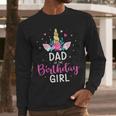 Dad Of The Birthday Girl Matching Family Unicorn Party Men Long Sleeve T-Shirt