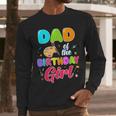 Dad Of The Birthday Girl Painting Art Birthday Girl Family Men Long Sleeve T-Shirt