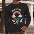 Dad Of The Birthday Girl Rainbow B-Day Matching Family Men Long Sleeve T-Shirt