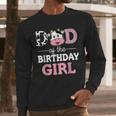 Dad Of The Birthday Girl Shirt Farm Cow Daddy Papa 1st Men Long Sleeve T-Shirt