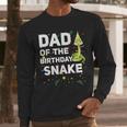 Dad Of The Birthday Snake Themed Birthday Party Men Long Sleeve T-Shirt