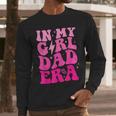 In My Dad Era Girl Groovy Retro Papa Fathers Day Men Long Sleeve T-Shirt