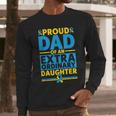 Dad Of An Extraordinary Daughter Down Syndrome Awareness Day Men Long Sleeve T-Shirt