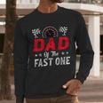 Dad Of The Fast One 1st Birthday Racing Car Family Men Long Sleeve T-Shirt
