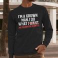 Dad Father I'm A Grown Man I Do What My Daughter Wants Men Long Sleeve T-Shirt