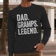 Dad Gramps Legend Vintage Distressed Bold Gramps Graphic Men Long Sleeve T-Shirt
