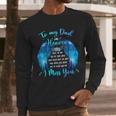 To My Dad In Heaven I Miss You Men Long Sleeve T-Shirt