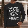 Being A Dad Is An Honor Being A Grandpa Is Priceless Men Long Sleeve T-Shirt
