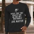 Dad Joke Pirates 80th Birthday Aye Matey T-Shirt Men Long Sleeve T-Shirt Dad Joke Pirates 80th Birthday Aye Matey T-Shirt Men Long Sleeve T-Shirt